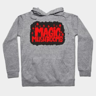 Magic Mushrooms - Psilocybin - Psychedelic Art Hoodie